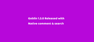 [Theme Update] Goblin 1.3.0 has been released